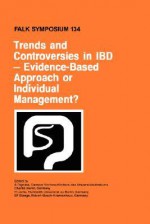 Trends and Controversies in Ibd: Evidence-Based Approach or Individual Management? - A. Dignass