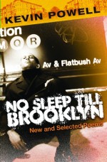 No Sleep Till Brooklyn: New and Selected Poems - Kevin Powell