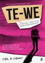 TE-WE (Travel Writer) : being traveler, being writer - Gol A. Gong