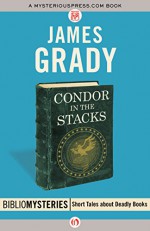 Condor in the Stacks (Bibliomysteries) - James Grady