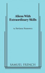 Aliens with Extraordinary Skills - Saviana Stanescu