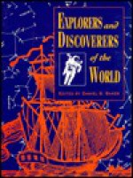 Explorers And Discoverers Of The World - Daniel Baker