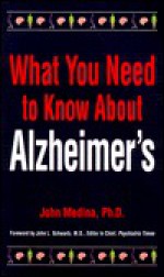 What You Need to Know Alzheimers - John Medina