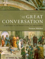 The Great Conversation: A Historical Introduction to Philosophy - Bina Agarwal, Norman Melchert