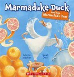 Marmaduke Duck and the Marmalade Jam - Juliette MacIver, Sarah Davis