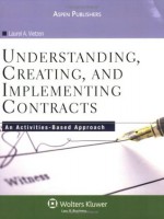 Understanding, Creating, and Implementing Contracts - Laurel A. Vietzen