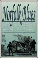 Norfolk Blues: The Civil War Diary of the Norfolk Light Artillery Blues - John Walters, Ken Wiley