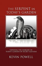 The Serpent in Today's Garden - Kevin Powell