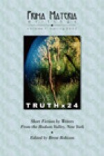 Prima Materia Writings,Vol1, 2002 Truth X 24 (vol. 1) - Brent Robison