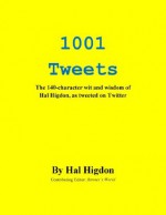 1001 Tweets - Hal Higdon
