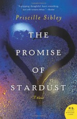 The Promise of Stardust - Priscille Sibley