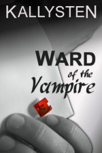 Ward of the Vampire - Kallysten