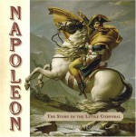 Napoleon: The Story of the Little Corporal - Robert Burleigh