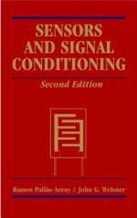 Sensors and Signal Conditioning - Ramon Pallas-Areny, John G. Webster