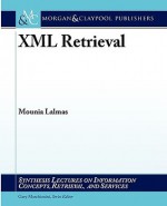 Information Retrieval (Synthesis Lectures on Information Concepts, Retrieval & Services) - Mounia Lalmas, Gary Marchionini