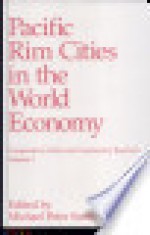 Pacific Rim Cities in the World Economy - Michael P. Smith