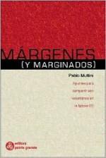 Margenes y Marginados - Pablo Muttini