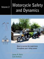 Motorcycle Safety And Dynamics - Vol 2 - B&amp;W - James R. Davis