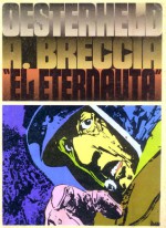 El Eternauta - Héctor Germán Oesterheld, Alberto Breccia