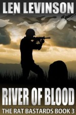 The Rat Bastards #3: River of Blood - Len Levinson