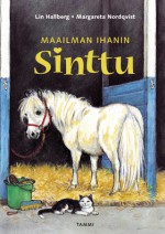 Maailman ihanin Sinttu (Sinttu, #1) - Lin Hallberg, Margareta Nordqvist