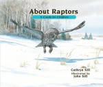 About Raptors: A Guide for Children - Cathryn Sill, John Sill