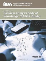 A Guide to the Business Analysis Body of Knowledge(r) (Babok(r) Guide) - IIBA, Kevin Brennan