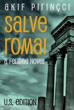 SALVE ROMA! A Felidae Novel - U.S. Edition - Akif Pirinçci