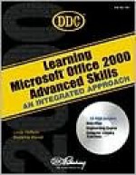 Learning Microsoft Office 2000 Advanced Skills: An Integrated Approach (Office 2000 Learning Series) - Linda Hefferin, Suzanne Weixel