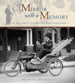 Mirror with a Memory: A Nation's Story in Photographs - Janice Weaver