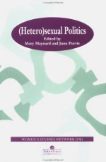 HeteroSexual Politics - June Purvis, Mary Maynard