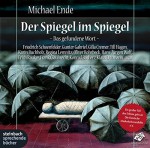 Der Spiegel im Spiegel: Zweite Staffel: Das gefundene Wort - Michael Ende, Gunter Gabriel, Frank Glaubrecht, Till Hagen, Oliver Rohrbeck, Friedrich Schoenfelder