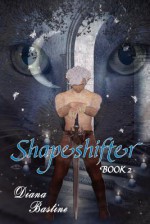 Shapeshifter - Diana Bastine