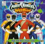 Never Give Up (Power Rangers Wild Force) - Press Dalmatian