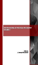 Review Journal Of Political Philosophy Volume 4 - J. Jeremy Wisnewski