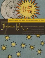 Florentine Codex: Book 7: Book 7: The Sun, the Moon and Stars, and the Binding of the Years - Bernardino de Sahagún, Arthur J.O. Anderson, Charles E. Dibble, Bernardino de Sahagún