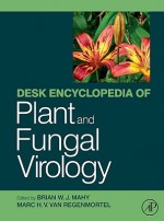 Desk Encyclopedia of Plant and Fungal Virology - B.W.J. Mahy, M.H.V. Van Regenmortel