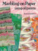 Marbling On Paper Using Oil Paints - Anne Chambers