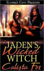 Jaden's Wicked Witch - Calista Fox