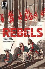 Rebels #1 - Brian Wood, Andrea Mutti