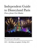 The Independent Guide to Disneyland Paris 2013 - John Coast