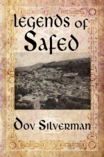 Legends of Safed - Dov Silverman