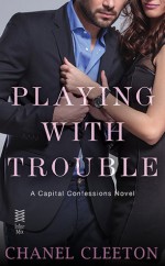 Playing With Trouble - Chanel Cleeton