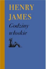 Godziny włoskie - Anna Arno, Henry James