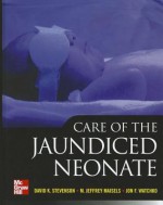 Care of the Jaundiced Neonate - David K. Stevenson, M. Jeffrey Maisels