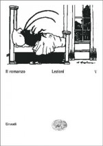 Il romanzo. Vol. V: Lezioni - Franco Moretti, Pier Vincenzo Mengaldo, Laura Castoldi, Daria Cavallini, Paola Ghigo, Cristiana Mennella, Anna Nadotti, Anna Rusconi, Valentina Vasini, Ernesto Franco