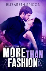 More Than Fashion (Chasing The Dream Book 3) - Elizabeth Briggs