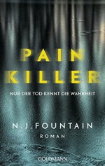 Painkiller: Nur der Tod kennt die Wahrheit - Roman (German Edition) - N. J. Fountain, Eva Bonné