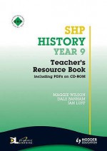 Shp History. Year 9, . Teacher's Resource Book - Dale Banham