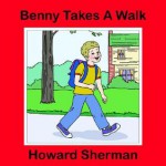 Benny Takes a Walk - Howard Sherman